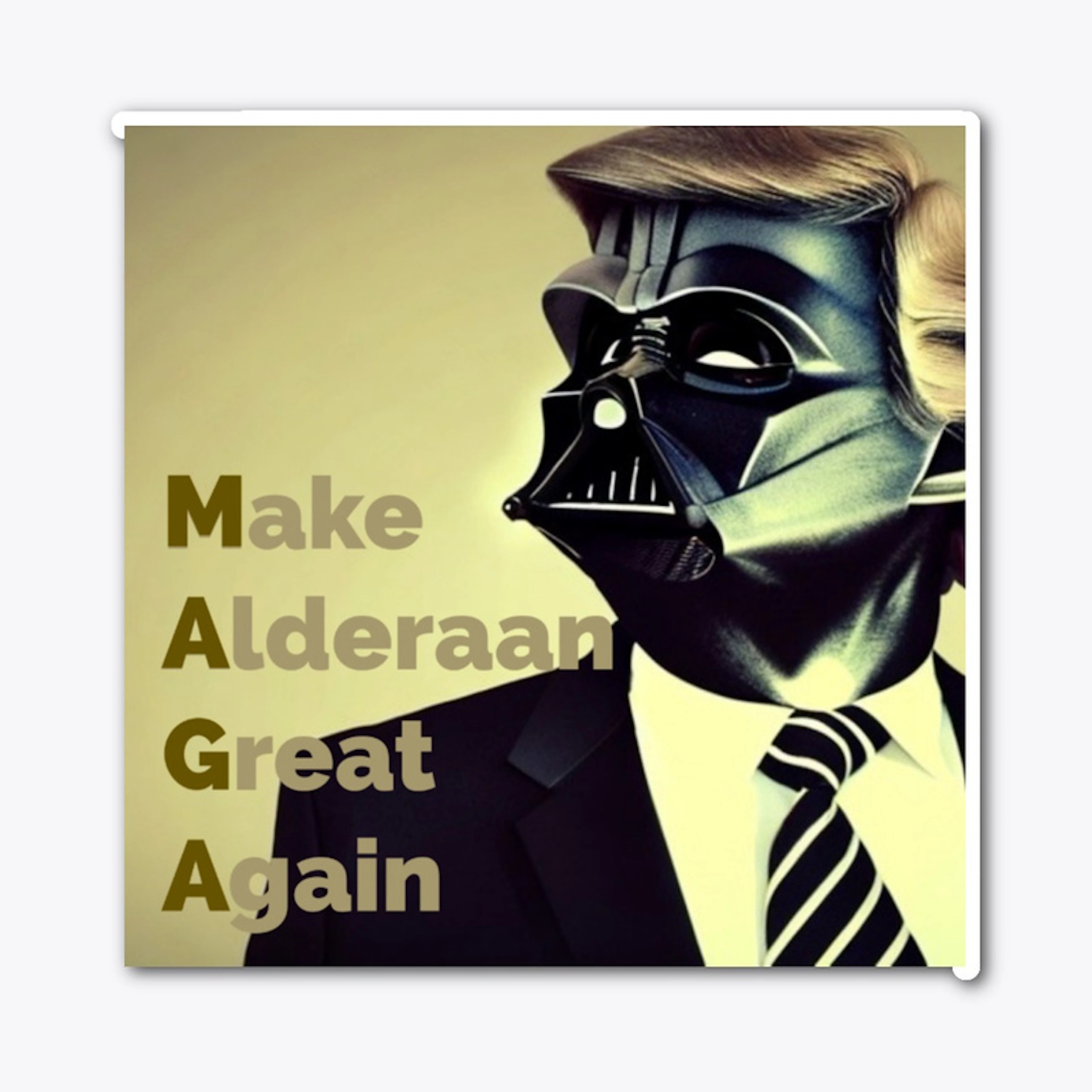 Make Alderaan Great Again